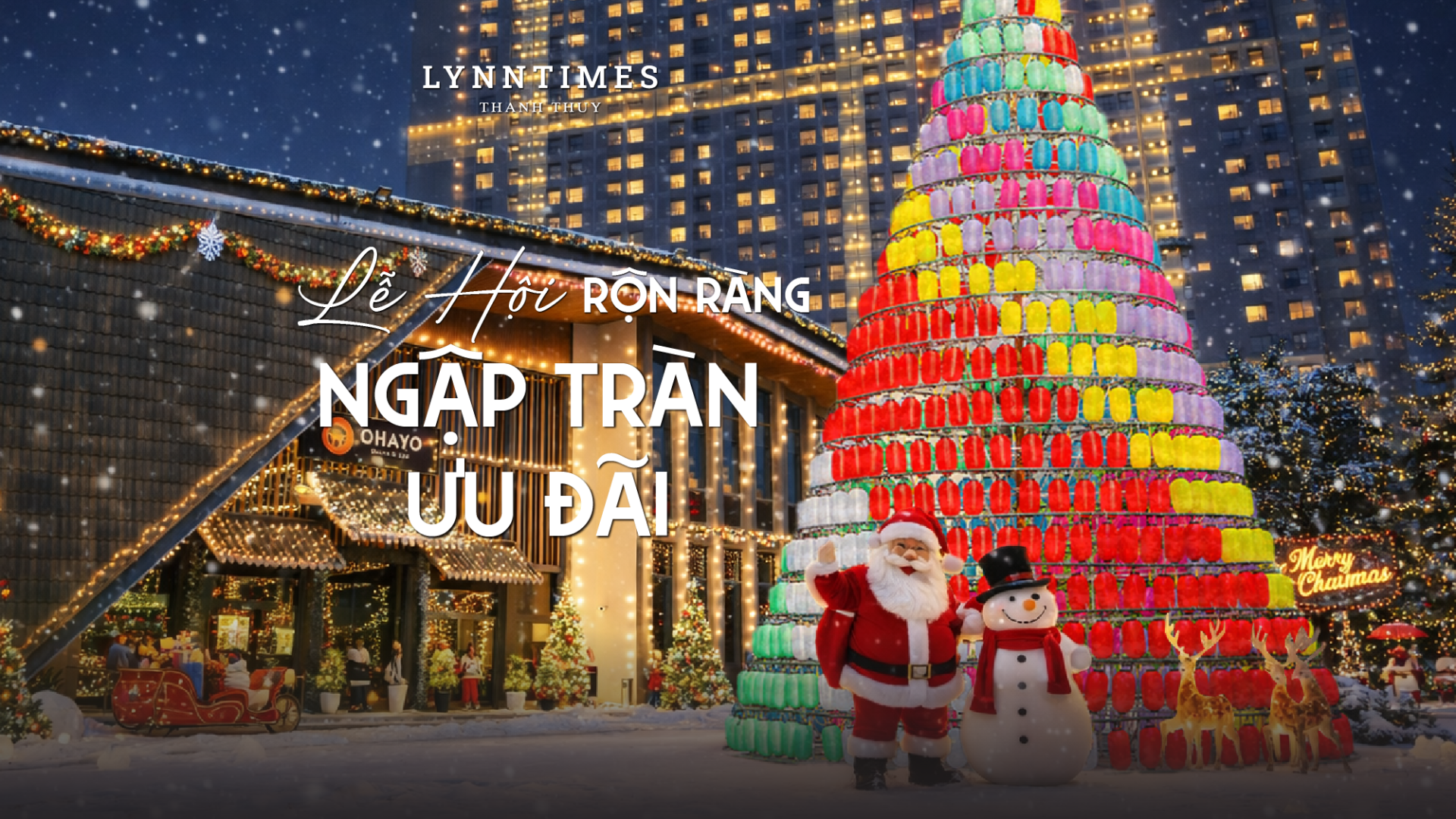 Mùa Lễ Hội Rực Rỡ – Ngập Tràn Quà Tặng Tại Lynntimes Thanh Thủy